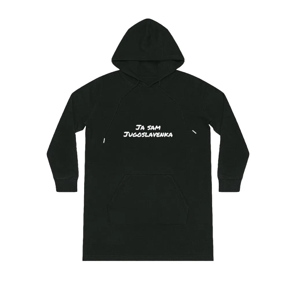 Streeter Hoodie Dress with text Ja sam Jugoslavenka (shipped from Germany)